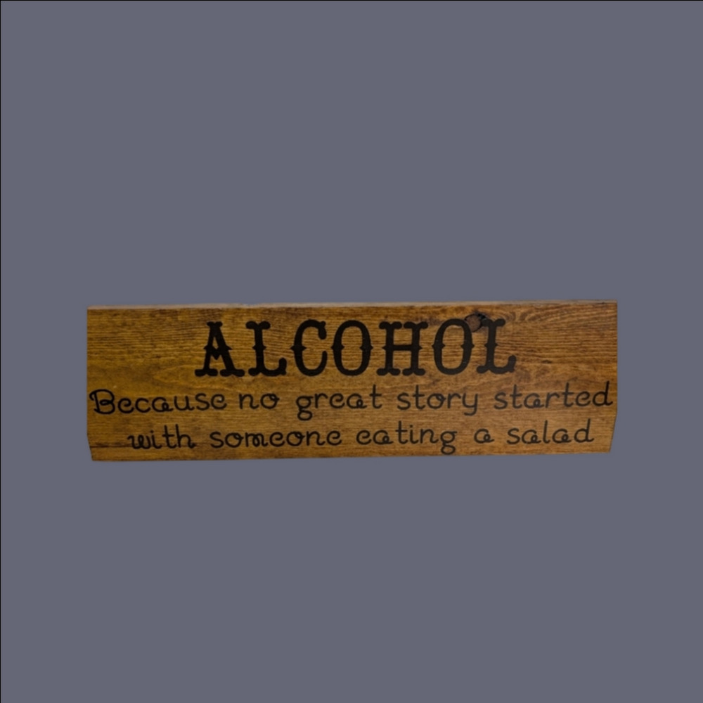 Sign Made Out Of Wood "No Story Starts With I Ate A Salad"